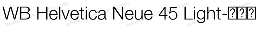 WB Helvetica Neue 45 Light字体转换